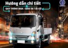 Hướng dẫn chi tiết quy trình mua - bán xe tải cũ