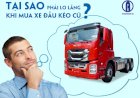 Tại sao phải lo lắng khi mua xe đầu kéo cũ?
