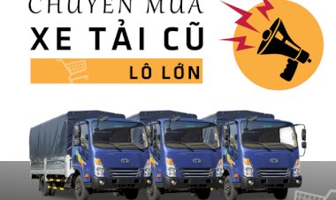 Chuyên mua xe tải cũ lô lớn