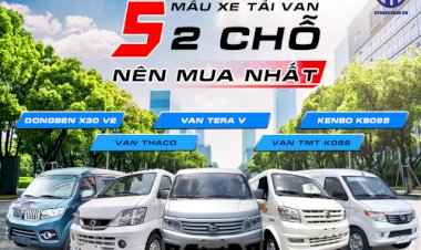 5 mẫu xe tải van 2 chỗ nên mua nhất