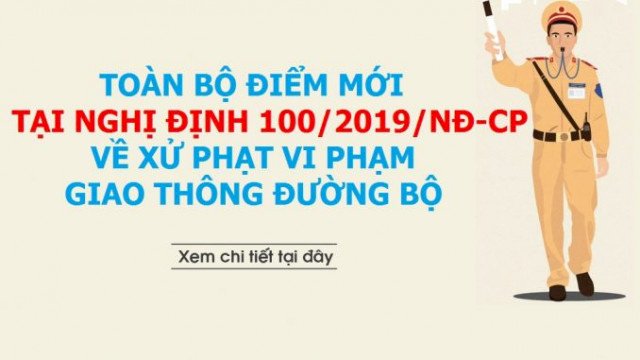 NGHỊ ĐỊNH SỐ 100/2019/NĐ-CP XỬ PHẠT VI PHẠM HÀNH CHÍNH LĨNH VỰC GIAO THÔNG ĐƯỜNG BỘ VÀ ĐƯỜNG SẮT