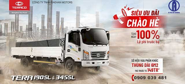 SIÊU ƯU ĐÃI CHÀO HÈ – TẶNG 100% LỆ PHÍ TRƯỚC BẠ KHI MUA TERA190SL & TERA345SL